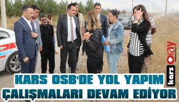 Kars OSB’de Yol Yapım Çalışmaları Devam Ediyor