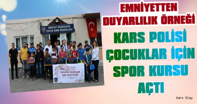 Kars Polisi Çocuklar İçin Spor Kursu Açtı