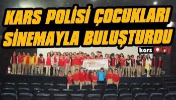 Kars Polisi Çocukları Sinemayla Buluşturdu