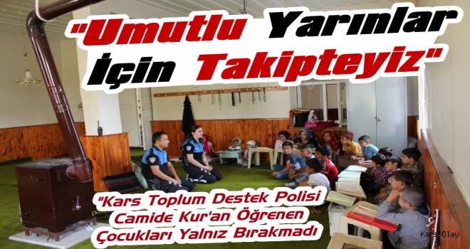 Kars Polisi 'Umutlu Yarınlar İçin Takipte'