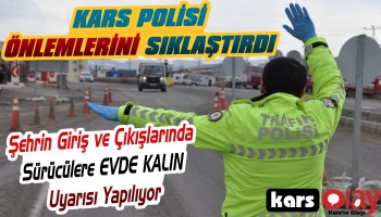 Kars Polisinden Sürücülere 'Evde Kal' Uyarısı