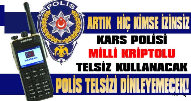 Kars Polisine Milli Kriptolu Telsiz