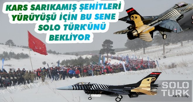 Kars Sarıkamış Şehitleri Yürüyüşü İçin Bu Sene Solo Türk’ünü Bekliyor!