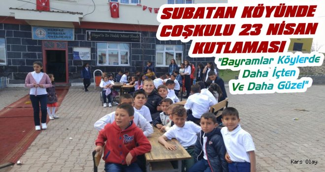 Kars Subatan Köyünde Coşkulu 23 Nisan Şenliği