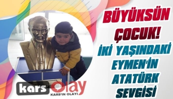 Kars'ta 2 Yaşındaki Eymen'in Atatürk Sevgisi