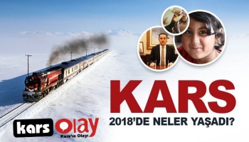 Kars’ta 2018 Nasıl Geçti?