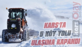 Kars'ta 5 Köy Yolu Ulaşıma Kapandı