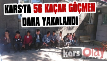 Kars'ta 56 Kaçak Göçmen Daha Yakalandı