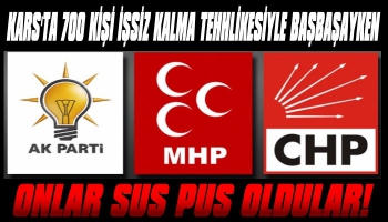 Kars'ta AK Parti, MHP, CHP Sus Pus Oldu!