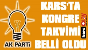 Kars'ta AK Parti'nin Kongre Takvimi Belli Oldu