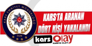 Kars'ta Aranan 4 Kişi Yakalandı