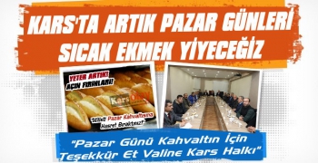 Kars'ta Artık Pazar Günleri de Ekmek Çıkacak