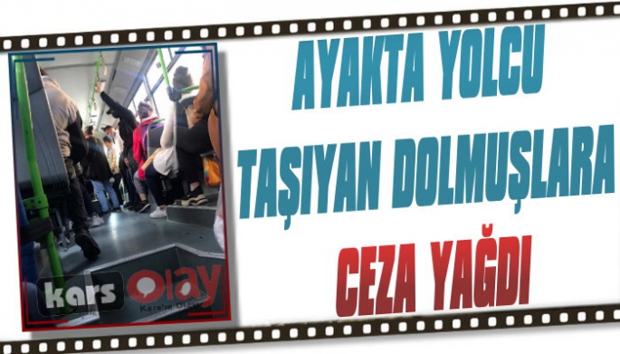 Kars'ta Ayakta Yolcu Taşıyan Dolmuşlara Ceza Yağdı