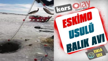 Kars'ta Eskimo Usulü Balık Avı