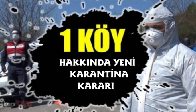 Kars'ta bir köy hakkında yeni karantina kararı