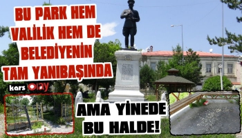 Kars'ta Bir Park Daha Yok Oluyor!