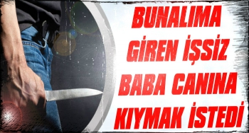 Kars'ta Bunalıma Giren İşsiz Baba İntihara Kalkıştı