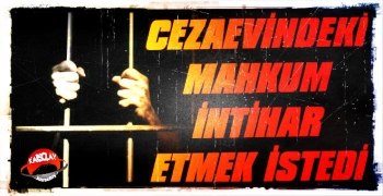 Kars'ta Cezaevindeki Mahkum İntihar Etmek İstedi