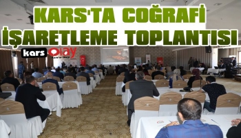 Kars'ta Coğrafi İşaretleme Toplantısı