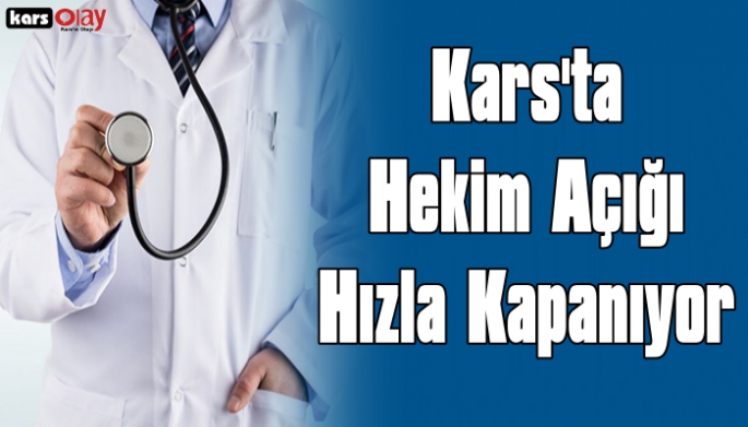 Kars'ta Doktor Açığı Kapanıyor!