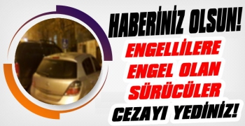 Kars'ta Engellilere Engel Olan Sürücüleri Polis Affetmedi