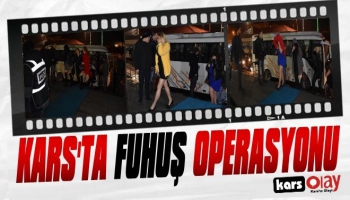 Kars'ta Fuhuş Operasyonu