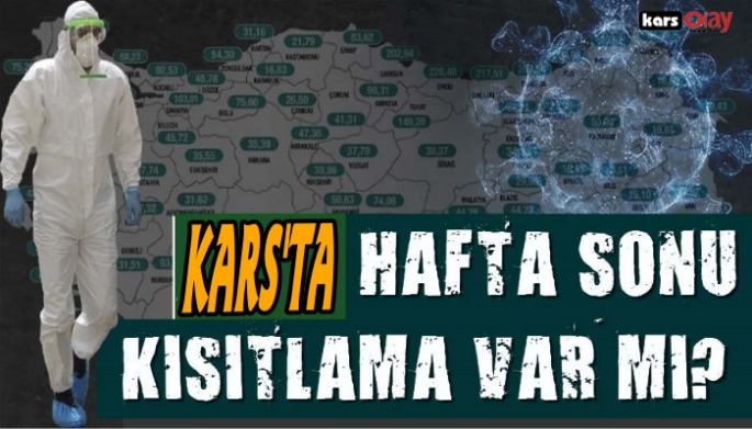 Kars'ta Hafta Sonu Sokağa Çıkma Yasağı Var Mı?