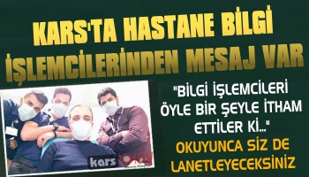 Kars'ta Hastane Bilgi İşlemcilerinden Mesaj Var