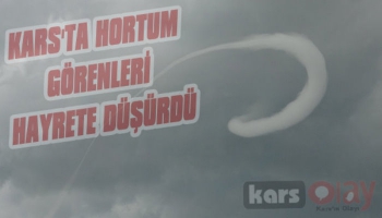 Kars'ta Hortum Görenleri Hayrete Düşürdü