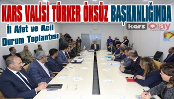 Kars'ta İl Afet ve Acil Durum Toplantısı