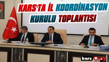 Kars'ta İl Koordinasyon Kurulu Toplantısı