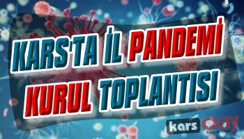 Kars'ta İl Pandemi Kurul Toplantısı