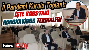 Kars'ta 'İl Pandemi Kurulu' Toplantısı Yapıldı