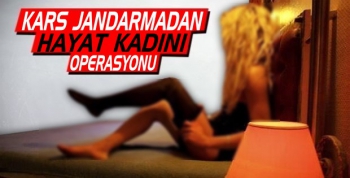 Kars'ta Jandarmadan Hayat Kadını Operasyonu