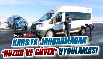 Kars'ta Jandarmadan Huzur ve Güven Uygulaması