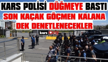 Kars'ta Kaçak Göçmen Uygulaması