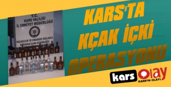 Kars'ta Kaçak İçki Operasyonu