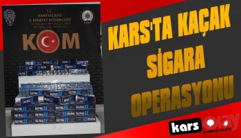 Kars'ta Kaçak Sigara Operasyonu