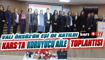 Kars'ta Koruyucu Aile Bilgilendirme Toplantısı