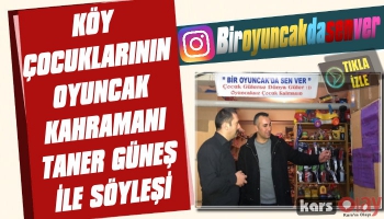 Kars'ta Köy Çocuklarının Oyuncak Kahramanı Taner Güneş İle Söyleşi