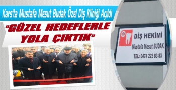 Kars'ta Mustafa Mesut Budak Özel Diş Kliniği Açıldı