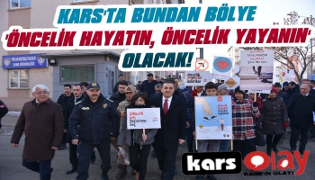 Kars'ta 'Öncelik Hayatın, Öncelik Yayanın' Olacak