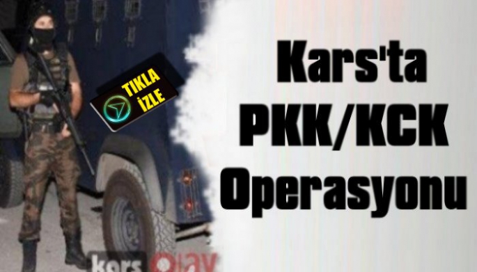 KARS'TA PKK/KCK OPERASYON,  6 GÖZALTI