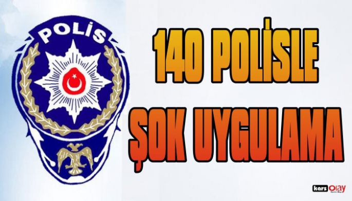 Kars Polisinden 'ŞOK' Uygulama!