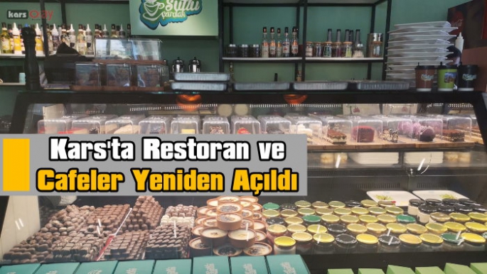 Kars'ta Restoran ve Kafeler Yeniden  Hizmete Açıldı