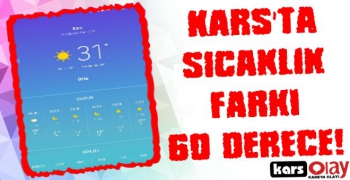 Kars'ta Sıcaklık Farkı 60 Derece!