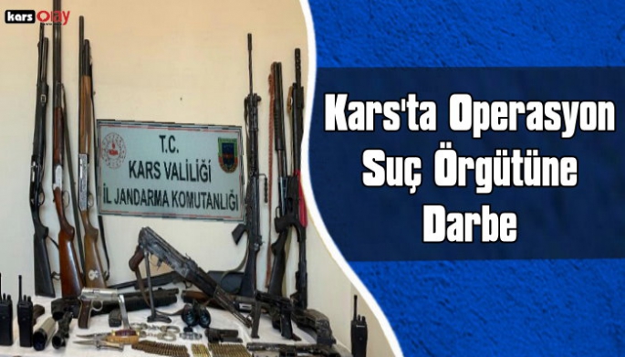 Kars'ta Suç Örgütüne Operasyon, 17 Gözaltı
