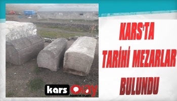 Kars'ta Tarihi Mezarlar Bulundu