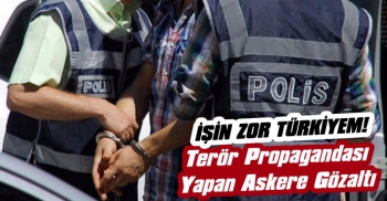 Kars'ta Terör Propagandası Yapan Askere Gözaltı