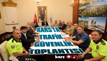Kars’ta Trafik Güvenlik Toplantısı